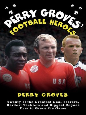 cover image of Perry Groves' Football Heroes